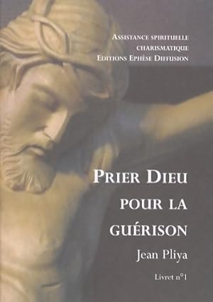 Bild des Verkufers fr Prier dieu pour la gu?rison livret n 1 - Jean Pliya zum Verkauf von Book Hmisphres