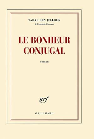 Bild des Verkufers fr Le bonheur conjugal - Tahar Ben Jelloun zum Verkauf von Book Hmisphres