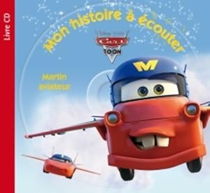 Cars TOON Martin Aviateur MON HISTOIRE A ECOUTER - Walt Disney