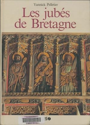 Image du vendeur pour Les jub?s de Bretagne - Yannick Pelletier mis en vente par Book Hmisphres