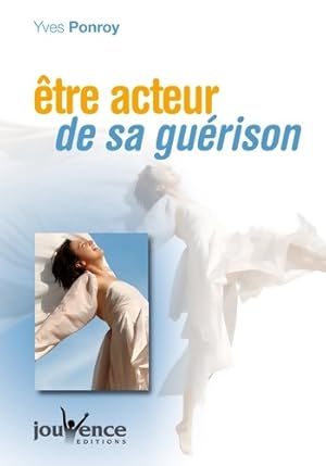 N°228 être acteur de sa guérison - Yves Ponroy