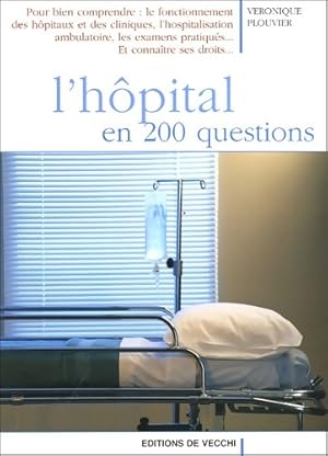 Immagine del venditore per L'h?pital en 200 questions - V?ronique Plouvier venduto da Book Hmisphres