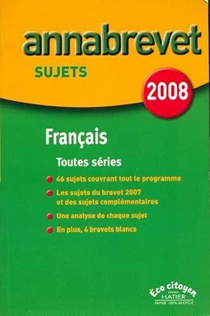 Français brevet toutes séries 2008 - Collectif
