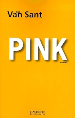 Seller image for Pink - Gus Van Sant for sale by Book Hmisphres