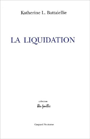 Immagine del venditore per La liquidation - Battaiellie Katheri venduto da Book Hmisphres
