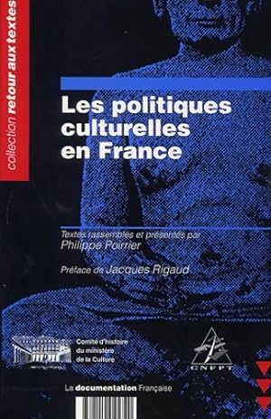 Bild des Verkufers fr Les politiques culturelles en France - Philippe Poirrier zum Verkauf von Book Hmisphres