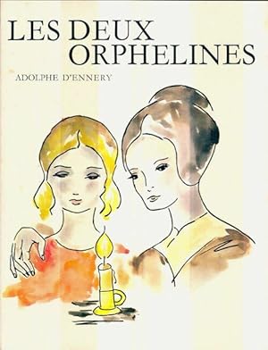Bild des Verkufers fr Les deux orphelines - Adolphe D'Ennery zum Verkauf von Book Hmisphres