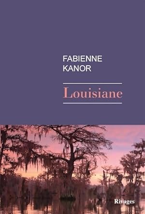 Louisiane - fabienne Kanor