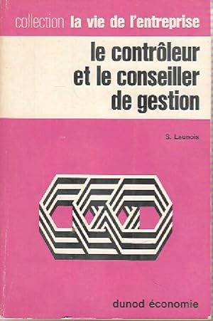 Seller image for Le contr?leur et le conseiller de gestion - S. Launois for sale by Book Hmisphres