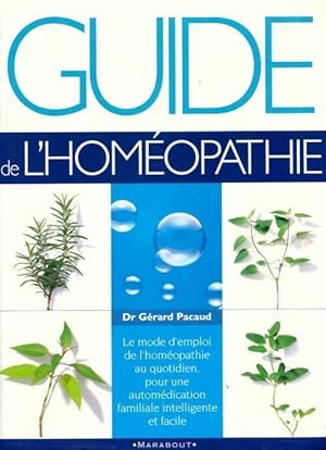 Guide de l'homéopathie - Gérard Pacaud
