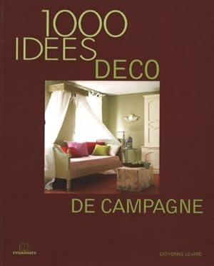 100 idées déco de campagne - Catherine Levard