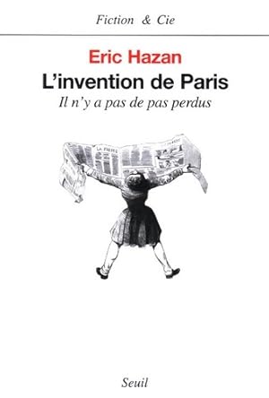 Bild des Verkufers fr L'invention de Paris : Il n'y a pas de pas perdus - Eric Hazan zum Verkauf von Book Hmisphres