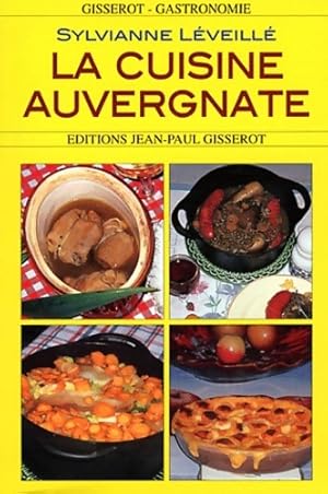 La Cuisine Auvergnate - Sylvianne Leveille