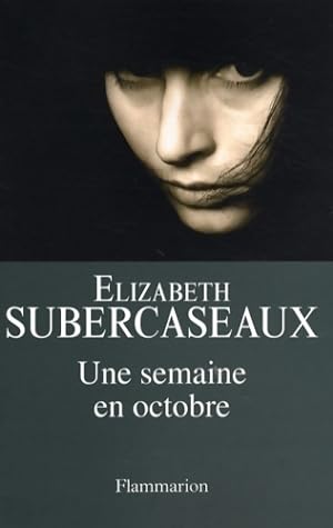 Une semaine en octobre - Elizabeth Subercaseaux