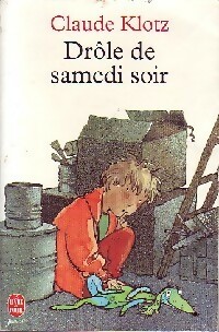 Image du vendeur pour Dr?le de samedi soir / Rue de la chance / Le mois de mai de Mr Dobichon - Claude Klotz mis en vente par Book Hmisphres