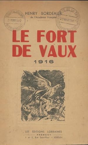 Le fort de Vaux 1916 - Henri Bordeaux