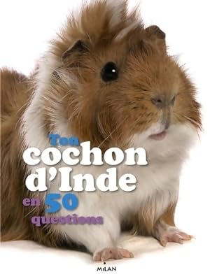 Imagen del vendedor de Ton cochon d'Inde en 50 questions - Emmanuelle Figueras a la venta por Book Hmisphres