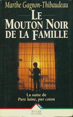 Bild des Verkufers fr Le mouton noir de la famille - Marthe Gagnon-Thibaudeau zum Verkauf von Book Hmisphres