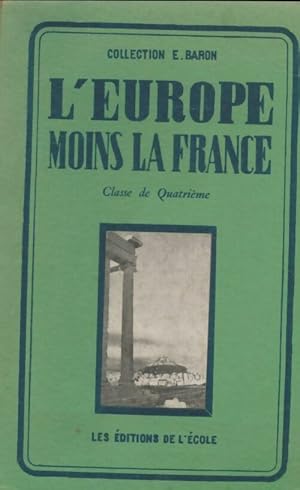 Seller image for L'Europe moins la France 4e - Etienne Baron for sale by Book Hmisphres