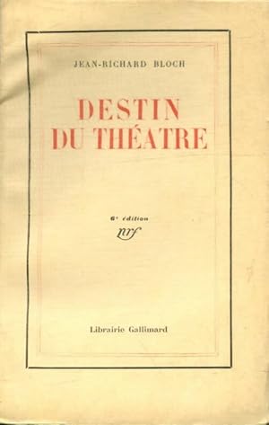 Destin du th  tre - Jean-Richard Bloch