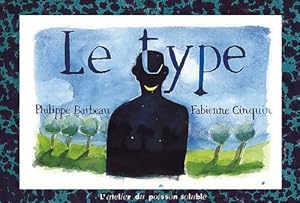 Imagen del vendedor de Le type - Philippe Barbeau a la venta por Book Hmisphres