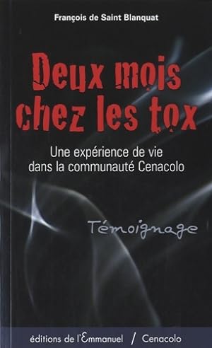 Bild des Verkufers fr Deux mois chez les tox - Fran?ois De Saint Blanquat zum Verkauf von Book Hmisphres