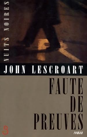 Image du vendeur pour Faute de preuves - John T. Lescroart mis en vente par Book Hmisphres