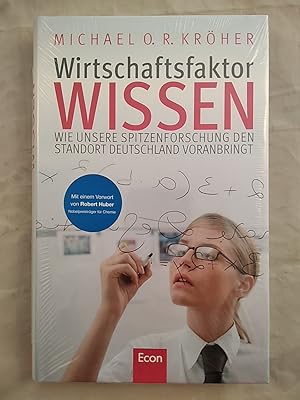 Image du vendeur pour Wirtschaftsfaktor Wissen: Wie unsere Spitzenforschung den Standort Deutschland voranbringt. mis en vente par KULTur-Antiquariat