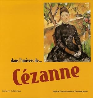 Image du vendeur pour Dans l'univers de C?zanne - Sophie Comte-surcin mis en vente par Book Hmisphres