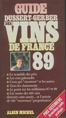 Seller image for Guide Dussert-Gerber des vins de France 1989 - Patrick Dussert-Gerber for sale by Book Hmisphres