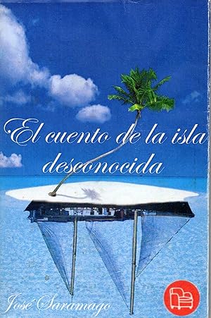 Seller image for EL CUENTO DE LA ISLA DESCONOCIDA for sale by Gustavo I. Gonzalez