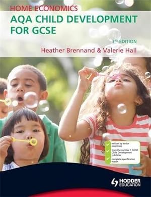 Immagine del venditore per AQA Home Economics for GCSE: Child Development, 3rd Edition venduto da WeBuyBooks 2