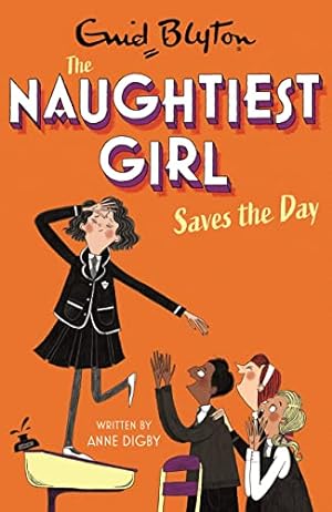 Imagen del vendedor de The Naughtiest Girl: Naughtiest Girl Saves The Day: Book 7 a la venta por WeBuyBooks 2