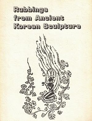 Seller image for Rubbings from Ancient Korean Sculpture for sale by LEFT COAST BOOKS