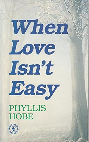 Bild des Verkufers fr When Love Isn't Easy (Hodder Christian paperbacks) zum Verkauf von WeBuyBooks 2