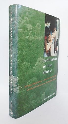 Seller image for Footprints of the Forest. Ka apor Ethnobotany - The Historical Ecology of Plant Utilization by an Amazonian People. for sale by C. Arden (Bookseller) ABA