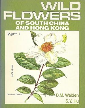 Seller image for Wild Flowers of South China and Hong Kong. Around the Year. Part 1 and 2. for sale by C. Arden (Bookseller) ABA