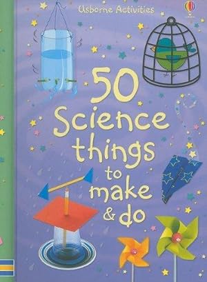 Bild des Verkufers fr 50 Science Things to Make & Do (Usborne Activities) zum Verkauf von WeBuyBooks 2