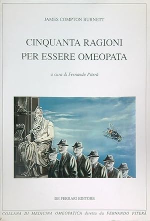 Immagine del venditore per Cinquanta ragioni per essere omeopata venduto da Miliardi di Parole