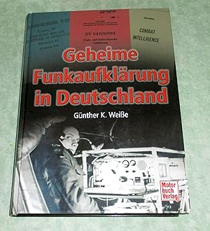 Image du vendeur pour Geheime Funkaufklrung in Deutschland. 1945 - 1989. mis en vente par Antiquariat  Lwenstein