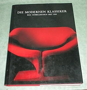 Die modernen Klassiker. Das Möbeldesign seit 1945.