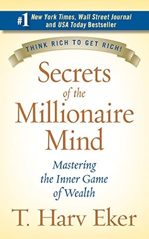 Seller image for Secrets of the Millionaire Mind: Mastering the Inner Game of Wealth for sale by -OnTimeBooks-