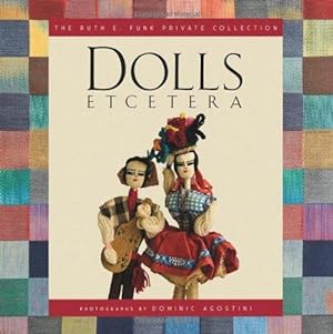 Image du vendeur pour Dolls Etcetera: The Ruth E. Funk Private Collection mis en vente par WeBuyBooks 2