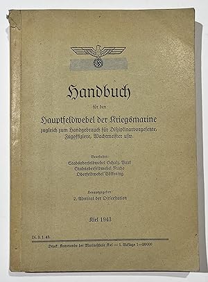 Handbuch für den Hauptfeldwebel der Kriegsmarine zugleich zum Handgebrauch für Disziplinarvorgese...