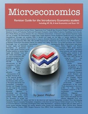 Bild des Verkufers fr Microeconomics Revision Guide for the Introductory Economics Student: Including AP, IB, A level Economics and Econ 101 zum Verkauf von WeBuyBooks 2
