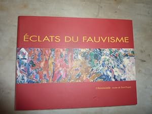 Seller image for clats du Fauvisme - L Annonciade, muse de Saint-Tropez 18 juin - 17 octobre 2005. for sale by Librairie Le Jardin des Muses
