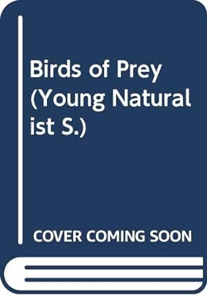 Bild des Verkufers fr Birds of Prey (Young Naturalist S.) zum Verkauf von WeBuyBooks 2