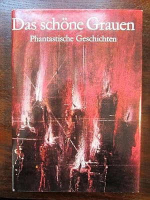 Image du vendeur pour Das schne Grauen. Phantastische Geschichten mis en vente par Rudi Euchler Buchhandlung & Antiquariat