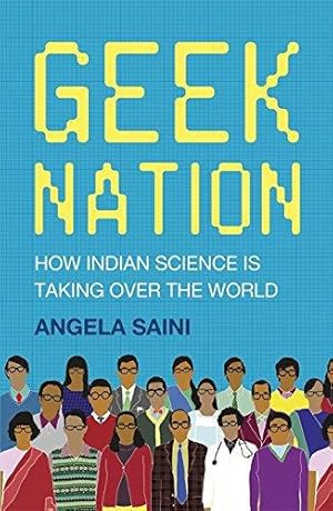 Bild des Verkufers fr Geek Nation: How Indian Science is Taking Over the World zum Verkauf von WeBuyBooks 2