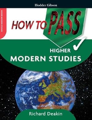 Seller image for How To Pass Higher Modern Studies (How To Pass - Higher Level) for sale by WeBuyBooks 2